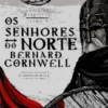 "Os Senhores do Norte" Bernard Cornwell