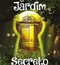 «O Jardim Secreto» Frances Hodgson Bernett
