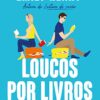 «Loucos por livros» Emily Henry