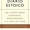 «Diário estoico: 366 lições sobre sabedoria, perseverança e a arte de viver» Ryan Holiday, Stephen Hanselman