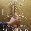 «Destruidor de mundos» Victoria Aveyard