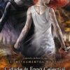 «Cidade do fogo celestial - Instrumentos mortais - vol. 6» Cassandra Clare