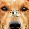 «Quatro Vidas de Um Cachorro» W. Bruce Cameron