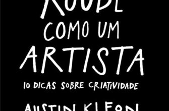 «Roube como um artista: 10 dicas sobre criatividade» Austin Kleon