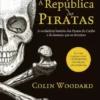 «A República dos Piratas» Colin Woodard