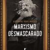 «Marxismo desmascarado» Ludwig Von Mises